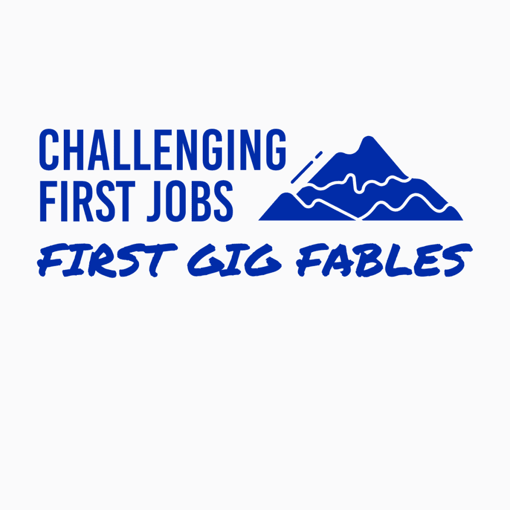 First Gig Fables | Challenging First Jobs Logo